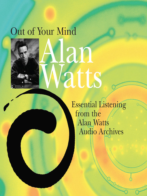 Alan Watts - Out of Your Mind