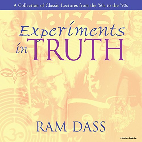 Ram Dass - Experiments in Truth