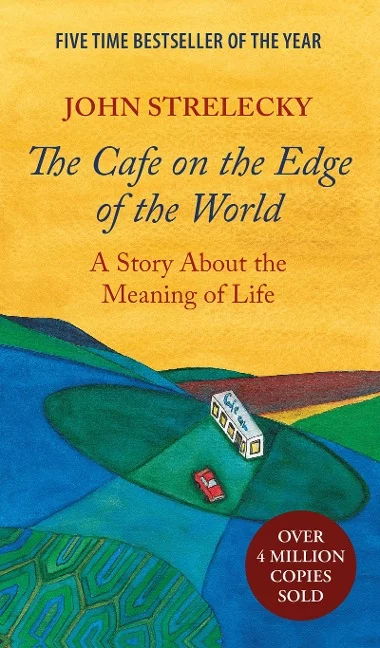 John Strelecky - The Café on the Edge of the World
