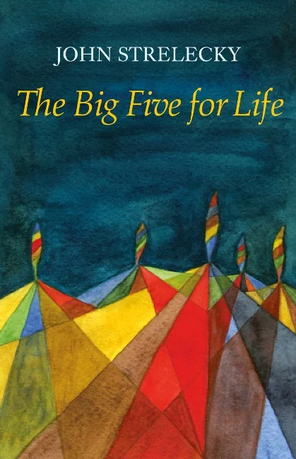 John Strelecky - The Big Five For Life